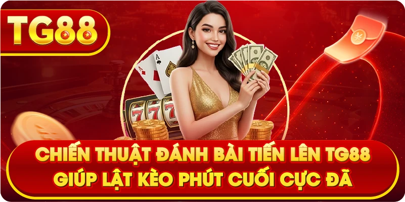 Đánh Bài Tiến Lên TG88 không chỉ dựa vào bài đẹp mà là cuộc đấu trí cuối ván. Khám phá chiến thuật giữ bài, nhử bài và lật kèo hiệu quả.