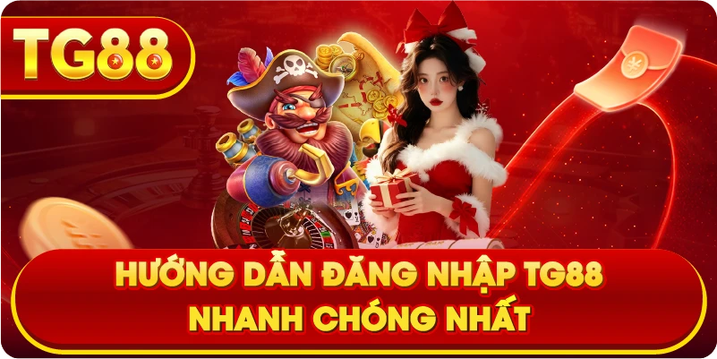 Hướng Dẫn Đăng Nhập TG88 Nhanh Chóng Nhất