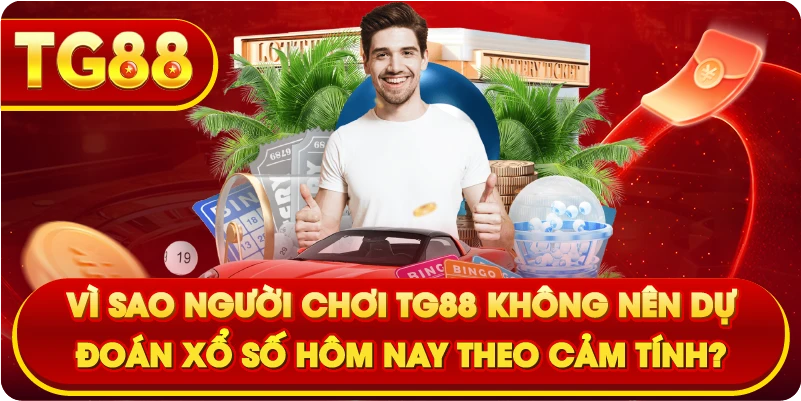 Vì sao người chơi TG88 không nên dự đoán xổ số hôm nay theo cảm tính?